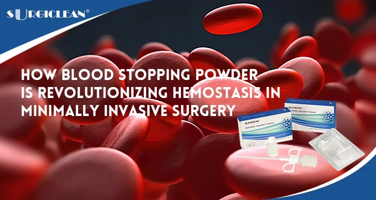How-Blood-Stopping-Powder-is-Revolutionizing-Hemostasis-in-Minimally-Invasive-Surgery How-Blood-Stopping-Powder-is-Revolutionizing-Hemostasis-in-Minimally-Invasive-Surgery